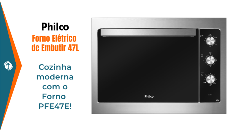 Review Forno Elétrico de Embutir Philco 47L PFE47E 127V 2025