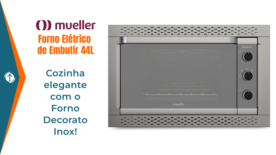 Review Forno Elétrico de Embutir Mueller 44L Decorato Inox 2025